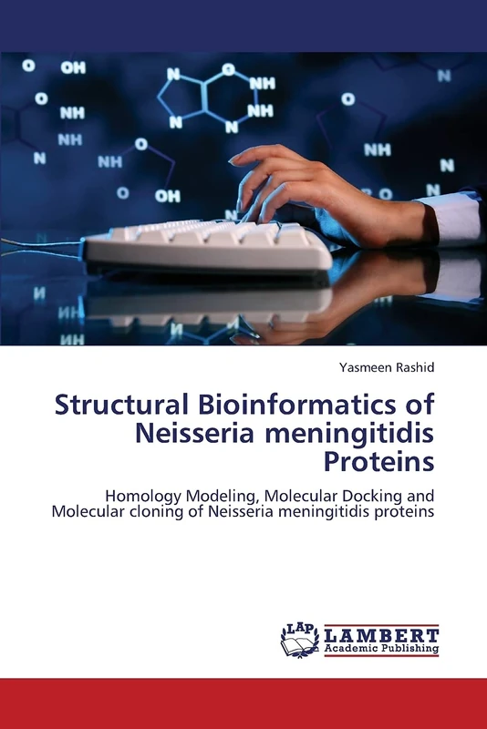 Structural Bioinformatics of Neisseria meningitidis Proteins: Homology Modeling, Molecular Docking and Molecular cloning of Neisseria meningitidis proteins