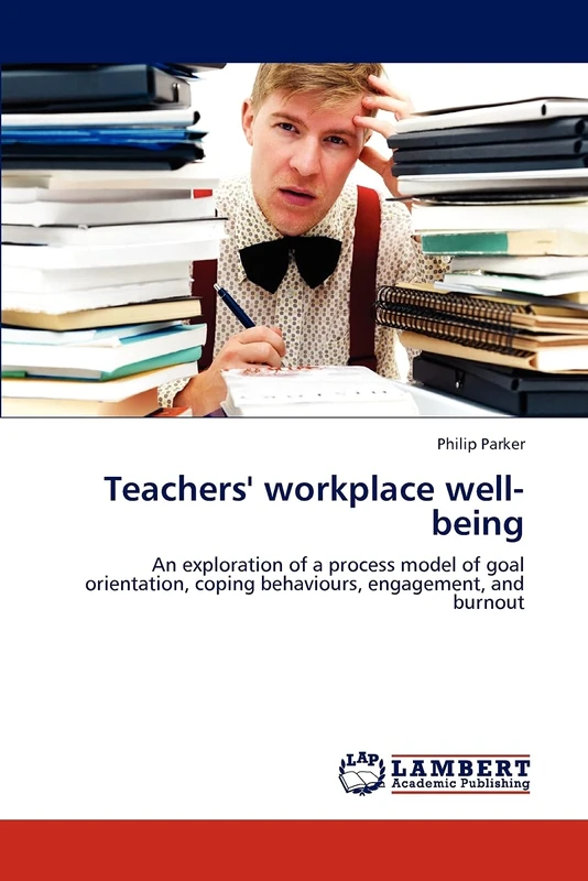 Teachers' workplace well-being: An exploration of a process model of goal orientation, coping behaviours, engagement, and burnout