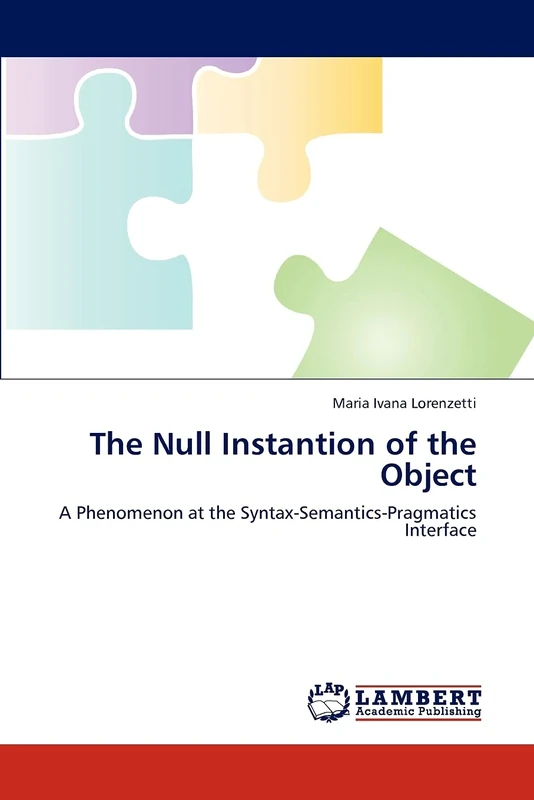The Null Instantion of the Object: A Phenomenon at the Syntax-Semantics-Pragmatics Interface