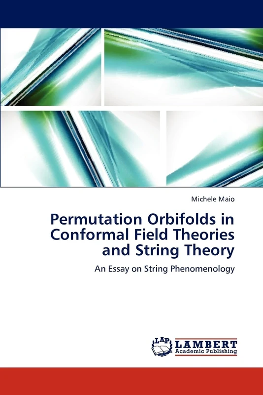 Permutation Orbifolds in Conformal Field Theories and String Theory: An Essay on String Phenomenology