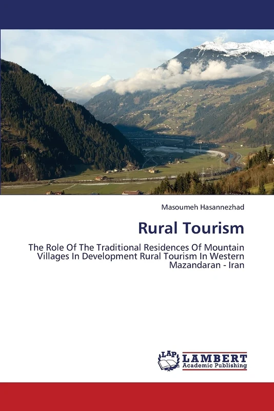 Rural Tourism: The Role Of The Traditional Residences Of Mountain Villages In Development Rural Tourism In Western Mazandaran - Iran