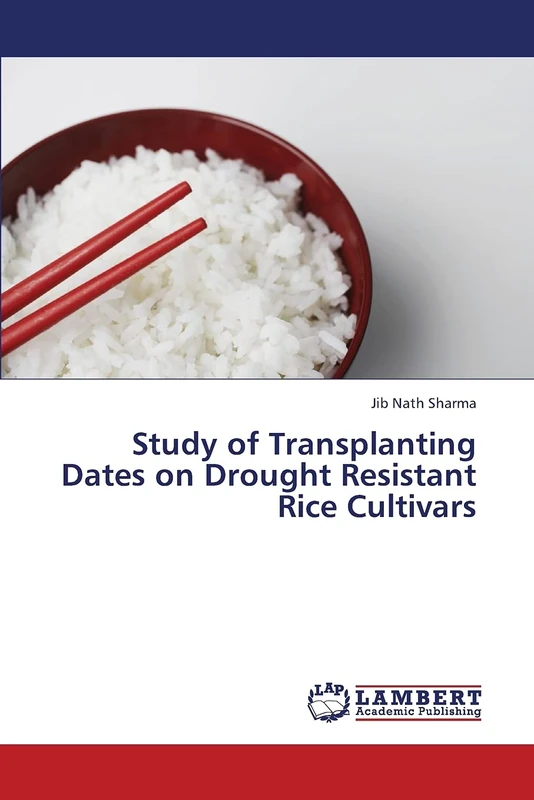 Study of Transplanting Dates on Drought Resistant Rice Cultivars