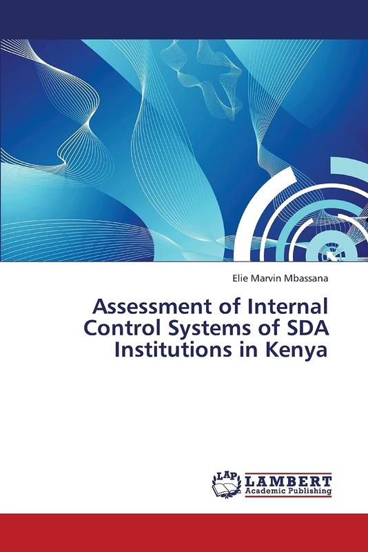 Assessment of Internal Control Systems of SDA Institutions in Kenya