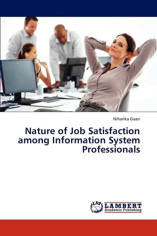 Nature of Job Satisfaction among Information System Professionals
