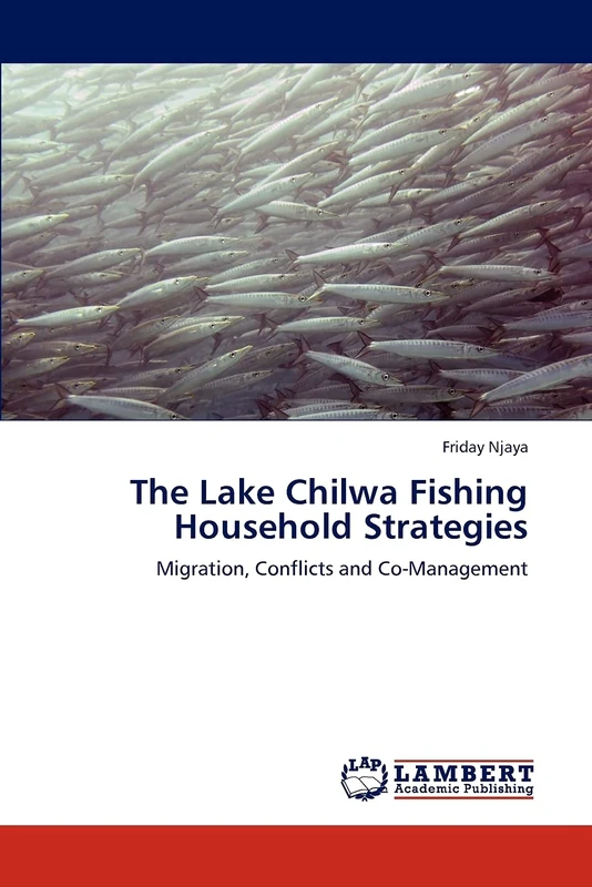 The Lake Chilwa Fishing Household Strategies: Migration, Conflicts and Co-Management