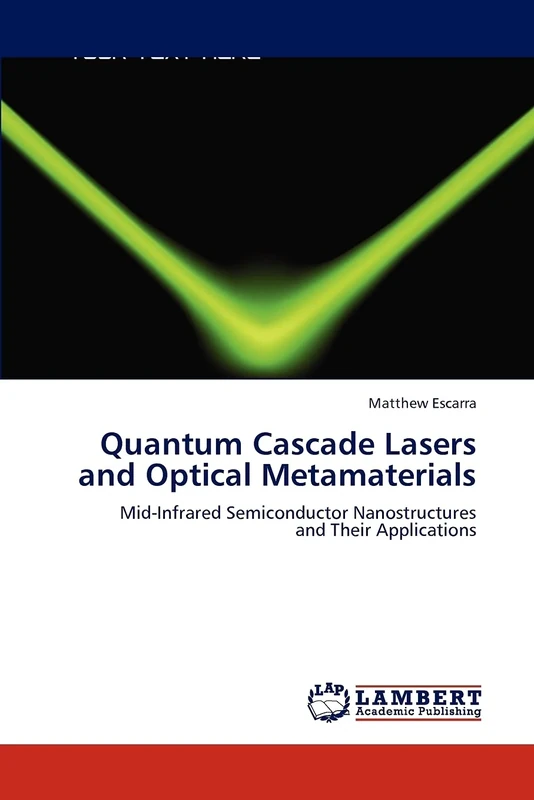 Quantum Cascade Lasers and Optical Metamaterials: Mid-Infrared Semiconductor Nanostructures and Their Applications