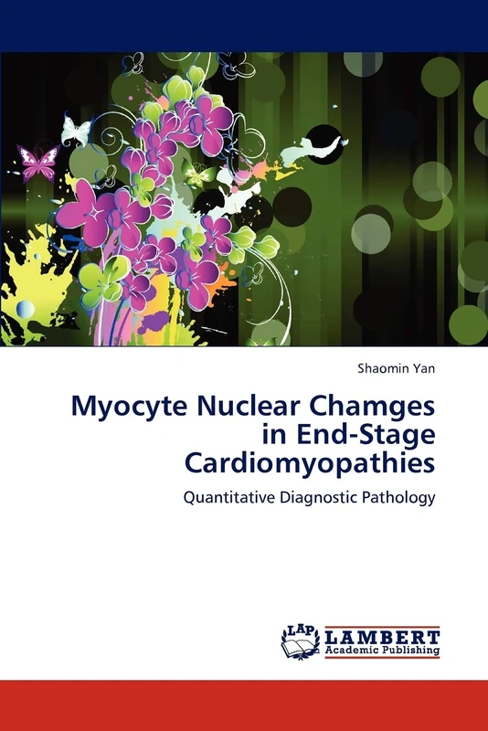 Myocyte Nuclear Chamges in End-Stage Cardiomyopathies: Quantitative Diagnostic Pathology