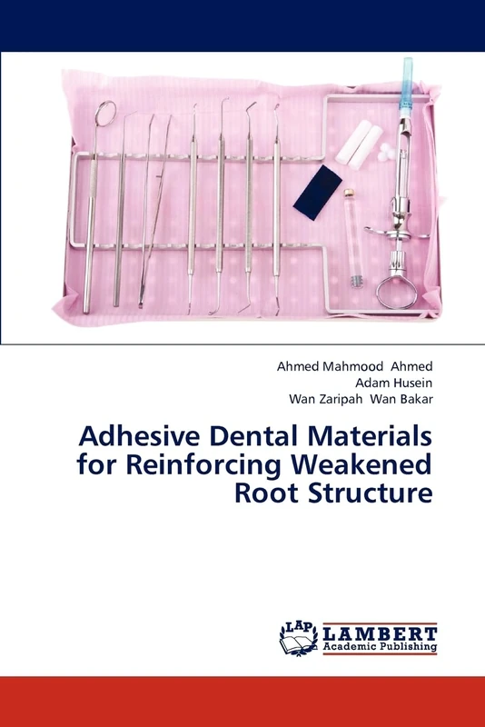 Adhesive Dental Materials for Reinforcing Weakened Root Structure