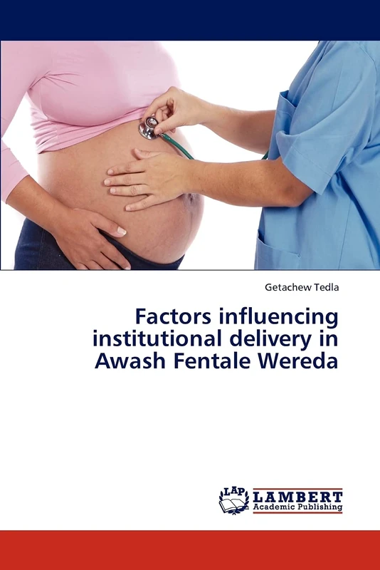 Factors influencing institutional delivery in Awash Fentale Wereda
