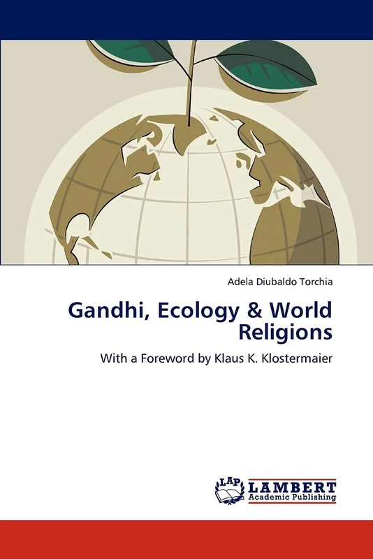Gandhi, Ecology & World Religions: With a Foreword by Klaus K. Klostermaier