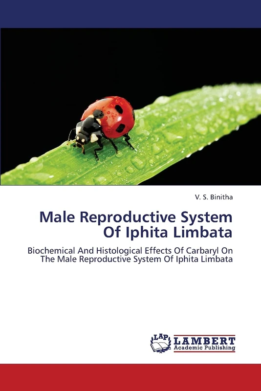 Male Reproductive System Of Iphita Limbata: Biochemical And Histological Effects Of Carbaryl On The Male Reproductive System Of Iphita Limbata