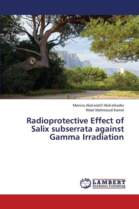Radioprotective Effect of Salix subserrata against Gamma Irradiation
