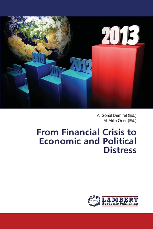 From Financial Crisis to Economic and Political Distress