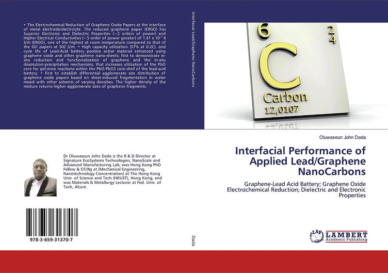 Interfacial Performance of Applied Lead/Graphene NanoCarbons: Graphene-Lead Acid Battery; Graphene Oxide Electrochemical Reduction; Dielectric and Electronic Properties
