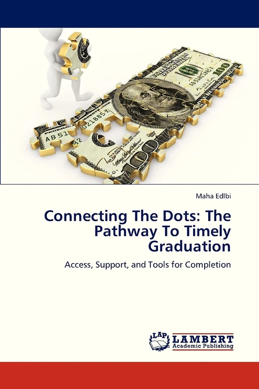 Connecting The Dots: The Pathway To Timely Graduation: Access, Support, and Tools for Completion