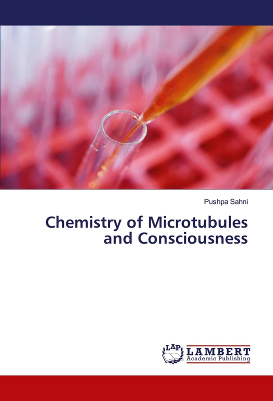 Chemistry of Microtubules and Consciousness