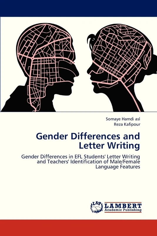 Gender Differences and Letter Writing: Gender Differences in EFL Students' Letter Writing and Teachers' Identification of Male/Female Language Features