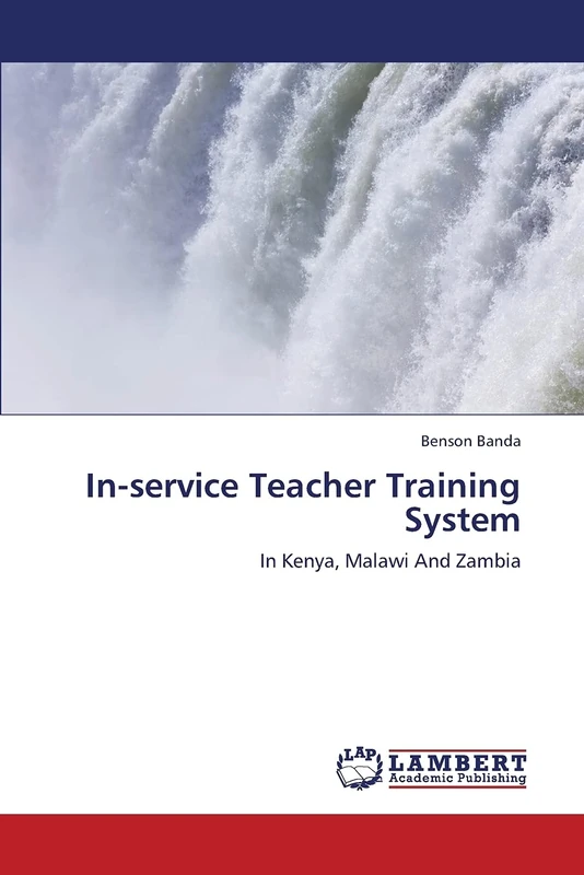 In-service Teacher Training System: In Kenya, Malawi And Zambia