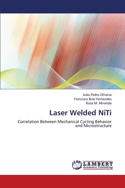 Laser Welded NiTi: Correlation Between Mechanical Cycling Behavior and Microstructure