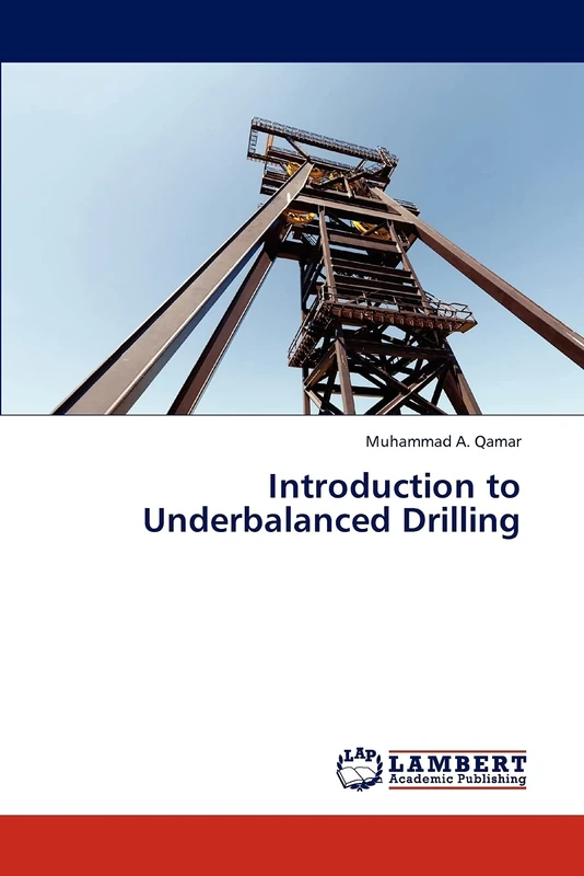 Introduction to Underbalanced Drilling