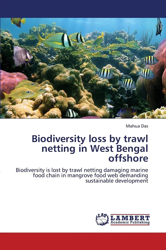 Biodiversity loss by trawl netting in West Bengal offshore: Biodiversity is lost by trawl netting damaging marine food chain in mangrove food web demanding sustainable development - Image 1