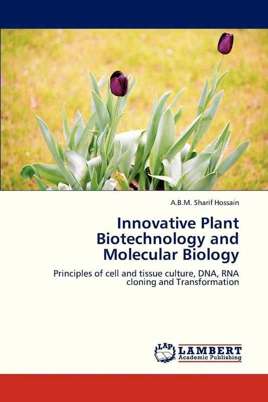 Plant Biotechnology and Molecular Biology - Cell Culture, DNA Cloning