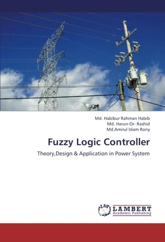 Fuzzy Logic Controller: Theory,Design & Application in Power System - Image 1