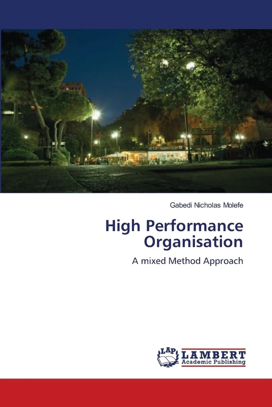 High Performance Organisation: A mixed Method Approach