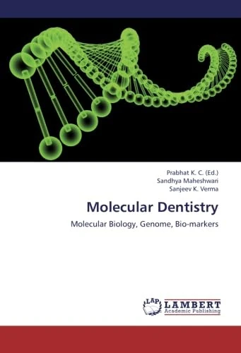 Molecular Dentistry: Molecular Biology, Genome, Bio-markers