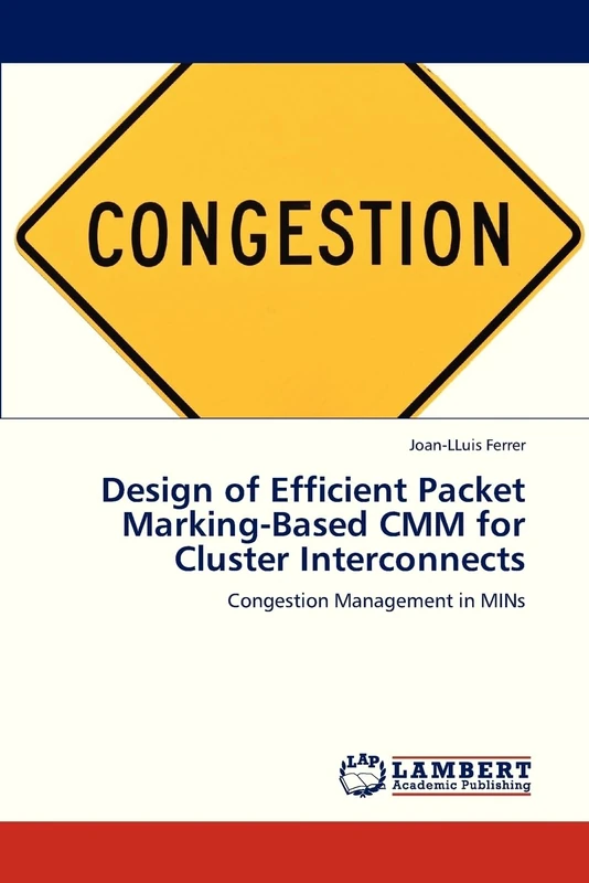 Design of Efficient Packet Marking-Based CMM for Cluster Interconnects: Congestion Management in MINs - Image 1