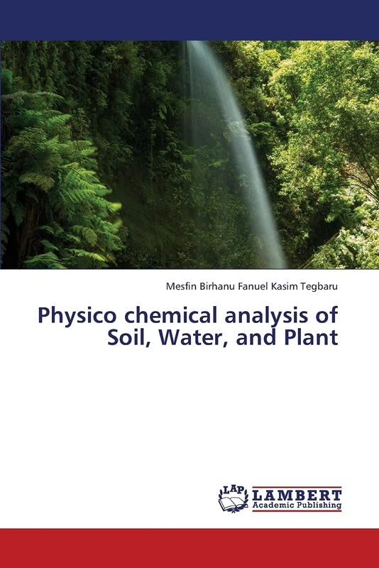 Physico chemical analysis of Soil, Water, and Plant