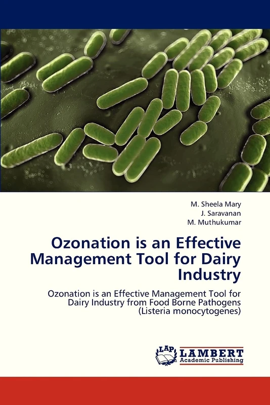 Ozonation is an Effective Management Tool for Dairy Industry: Ozonation is an Effective Management Tool for Dairy Industry from Food Borne Pathogens (Listeria monocytogenes) - Image 1
