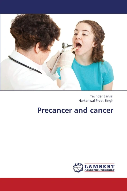 Precancer and cancer