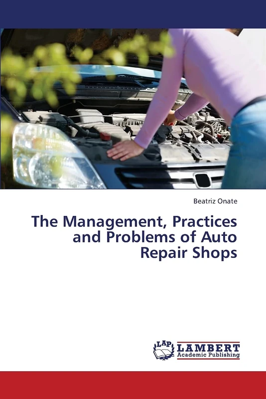 The Management, Practices and Problems of Auto Repair Shops - Image 1