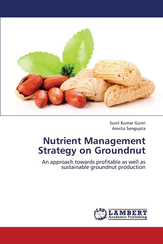 Nutrient Management Strategy on Groundnut: An approach towards profitable as well as sustainable groundnut production