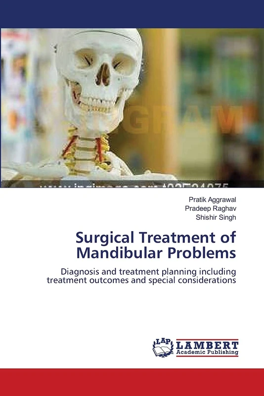 Surgical Treatment of Mandibular Problems: Diagnosis and treatment planning including treatment outcomes and special considerations