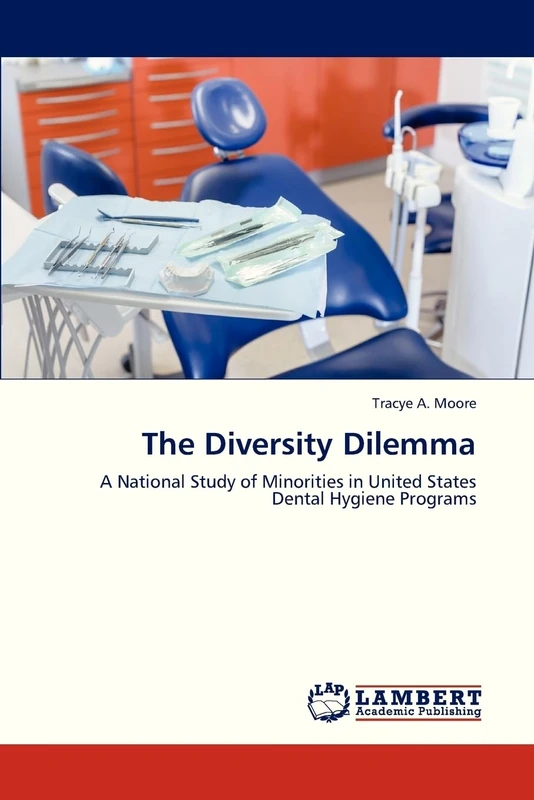 The Diversity Dilemma: A National Study of Minorities in United States Dental Hygiene Programs