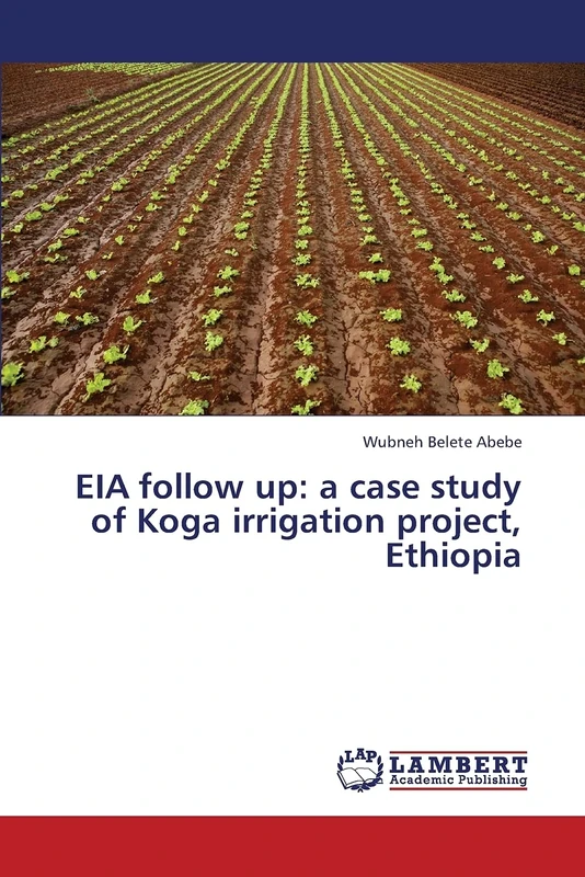 EIA follow up: a case study of Koga irrigation project, Ethiopia