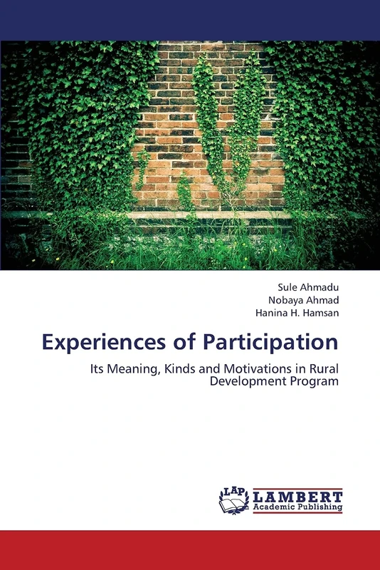 Experiences of Participation: Its Meaning, Kinds and Motivations in Rural Development Program