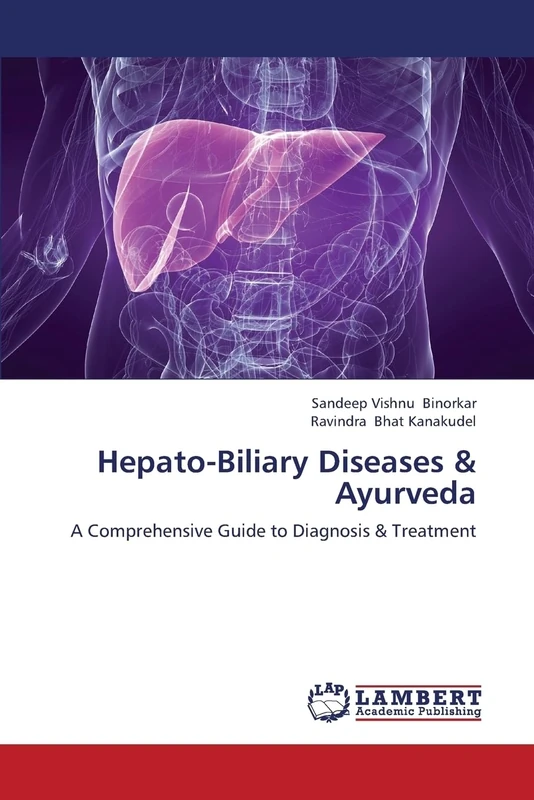 Hepato-Biliary Diseases & Ayurveda: A Comprehensive Guide to Diagnosis & Treatment