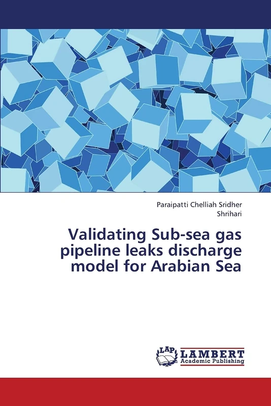 Validating Sub-sea gas pipeline leaks discharge model for Arabian Sea - Image 1