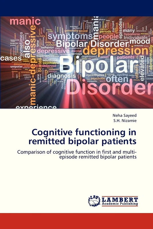 Cognitive functioning in remitted bipolar patients: Comparison of cognitive function in first and multi-episode remitted bipolar patients