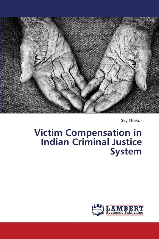 Victim Compensation in Indian Criminal Justice System