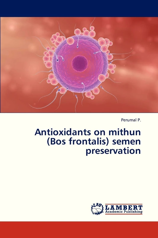 Antioxidants on mithun (Bos frontalis) semen preservation