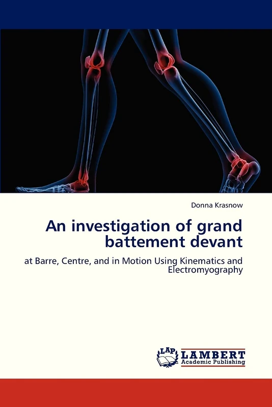 An investigation of grand battement devant: at Barre, Centre, and in Motion Using Kinematics and Electromyography - Image 1