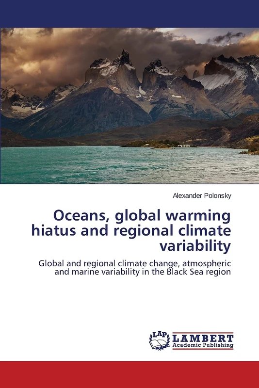 Oceans, global warming hiatus and regional climate variability: Global and regional climate change, atmospheric and marine variability in the Black Sea region
