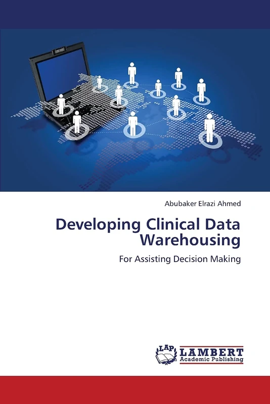 Developing Clinical Data Warehousing: For Assisting Decision Making