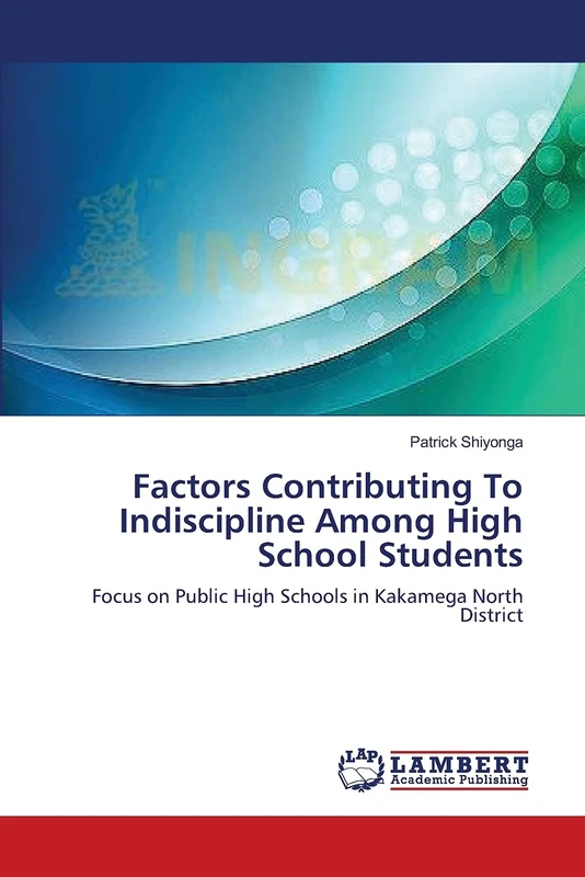 Factors Contributing To Indiscipline Among High School Students: Focus on Public High Schools in Kakamega North District - Image 1