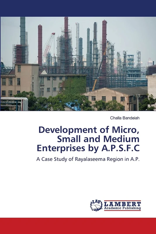 Development of Micro, Small and Medium Enterprises by A.P.S.F.C: A Case Study of Rayalaseema Region in A.P.