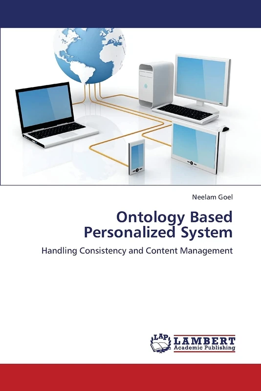 Ontology Based Personalized System: Handling Consistency and Content Management